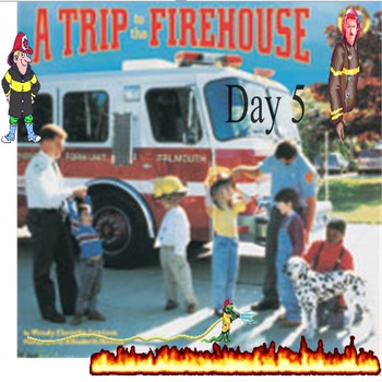Preview of A Trip to the Firehouse  Day 5