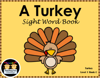 Preview of A Turkey (Sight Word Book- Level 1 Book C)