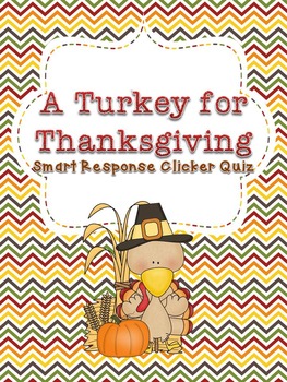 A Turkey for Thanksgiving Smart Response Clicker Quiz | TPT