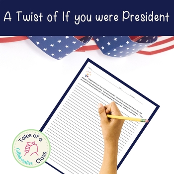 Preview of A Twist to a If I Were President Prompt