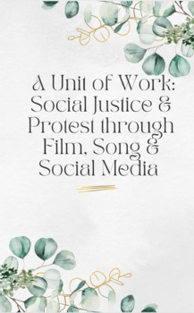 Preview of A UNIT OF WORK: Social Justice & Protest through Song, Film & Social Media