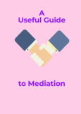 A Useful Guide to Mediation