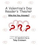 Valentine's Day: A Reader's Theater "Who are you, Anyway?"
