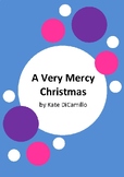 A Very Mercy Christmas by Kate DiCamillo - 6 Worksheets
