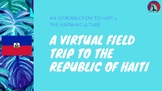 A Virtual Field Trip to the Republic of Haiti