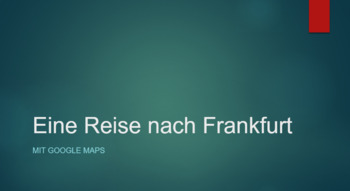 Preview of A Visit to Frankfurt using Google Maps