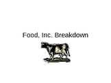 A Visual Breakdown- Food, Inc.