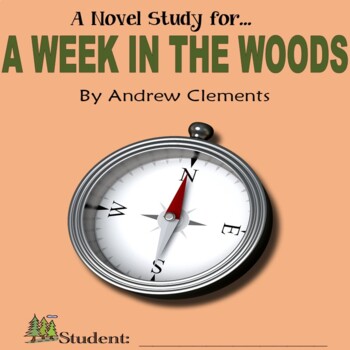 Preview of A Week in the Woods, by Andrew Clements: A PDF Novel Study & Test