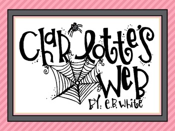 Preview of A Week with E.B. White's Charlotte's Web - First Grade Common Core