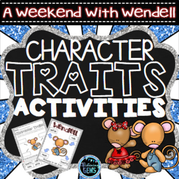 Preview of A Weekend With Wendell Character Trait Activities