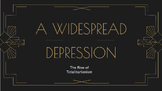 A Widespread Depression- Rise of Totalitarianism