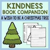 A Wish To Be A Christmas Tree: A Kindness Lesson For Schoo