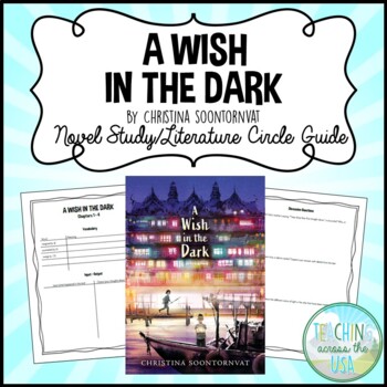 Preview of A Wish in the Dark by Christina Soontornvat Novel Study/Literature Circle Guide