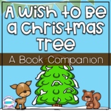 A Wish to be a Christmas Tree *Book Companion*