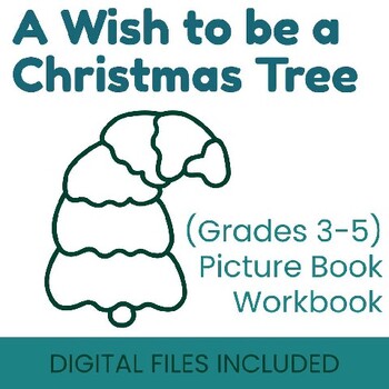 Preview of A Wish to be a Christmas Tree - Picture Book Pkg + ANSWERS
