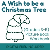 A Wish to be a Christmas Tree - Picture Book Pkg + ANSWERS