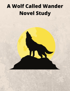 Preview of A Wolf Called Wander Novel Study By Rosanne Parry