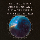 A Wrinkle in Time - 52 Discussion Questions AND Answers