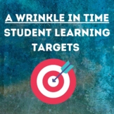 A Wrinkle in Time Student Learning Targets/Intentions for 