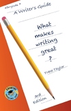 A Writer's Guide, 3rd Edition: What makes writing great?