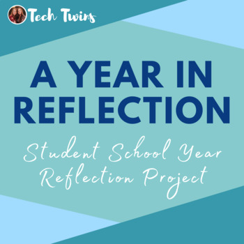 Preview of A Year In Reflection- Student School Year Review Project