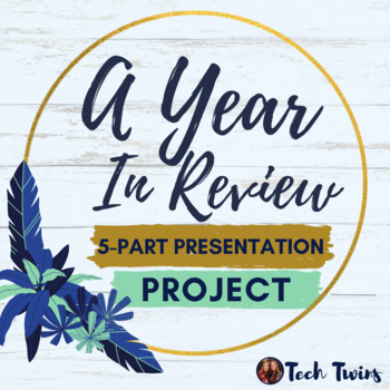 Preview of A Year In Review Project- Using Power Point or Google Slides