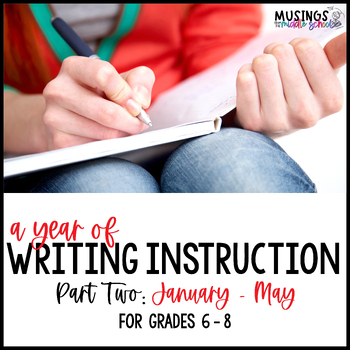 Preview of Middle School Writing Curriculum - Part Two (January - May)