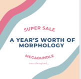 A Year's Worth of Morphology MEGABUNDLE!