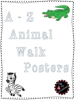 Preview of A-Z Animal Walk Posters/ Classroom Posters/ Gross Motor Walks/ Sensory Posters