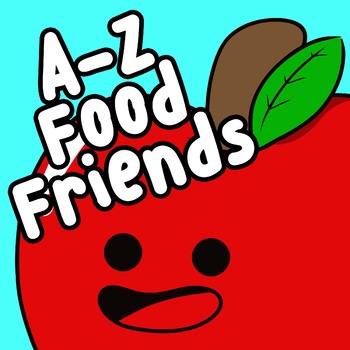 Preview of A-Z Food Friends (Alphabet Food Clip Art)