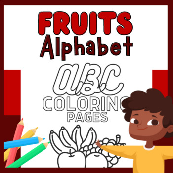A-Z Fruits Coloring Pages for Toddlers & Preschoolers by Arpasaka Studio