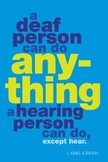 A deaf person can do anything… (ASL)