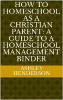 Preview of A guide for a Homeschool Managment Binder