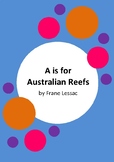 A is for Australian Reefs by Frane Lessac - 21 Worksheets