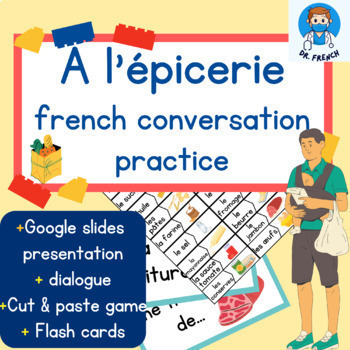 Preview of A l'épicerie - French Grocery Store Speaking activity + cut & paste game