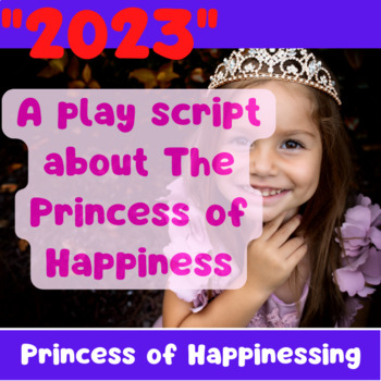 Preview of A play script about  The Princess of Happiness