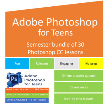 Semester bundle of 30 Photoshop CC lessons for teens-graphic design made easy!
