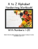 A to Z Alphabet, Words & Numbers: Handwriting Workbook