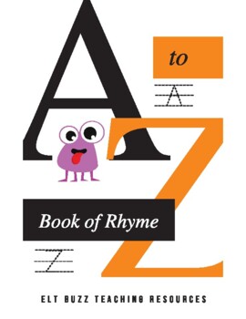 Preview of A to Z Book Of Rhyme.  Spelling. Printing. Writing. Rhyme. Poetry.