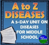 A to Z Diseases 5 Day Unit for Middle School Science