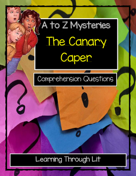 Preview of A to Z Mysteries THE CANARY CAPER - Comprehension (Answer Key Included)