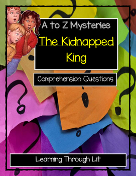 Preview of A to Z Mysteries THE KIDNAPPED KING - Comprehension (Answer Key Included)