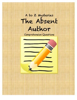 Preview of A to z mysteries the absent author comprehension questions