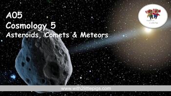 Preview of A05 Cosmology - Asteroids, Comets & Meteors