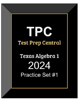 Preview of TPC STAAR Algebra 1 - 2024 Practice Set #1