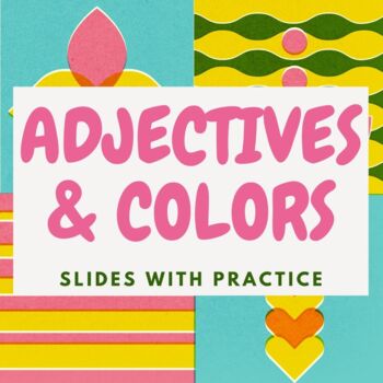 Preview of Adjectives and Colors with practice - A1 Beginning French Vocab Slides