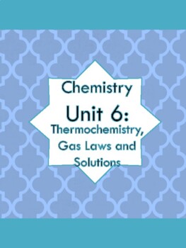Preview of AAAllgood Chemistry Unit 6: Thermochemistry, Gas Laws & Solution (Complete Unit)