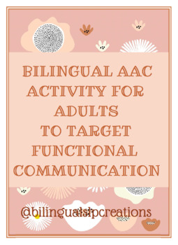 Preview of AAC Activity for Adults: Targeting Functional Communication (Bilingual)