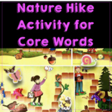 AAC Activity for a Year of Core Words Nature Hike Scavenger Games