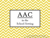 AAC, An Overview for School Personnel - In Service Present